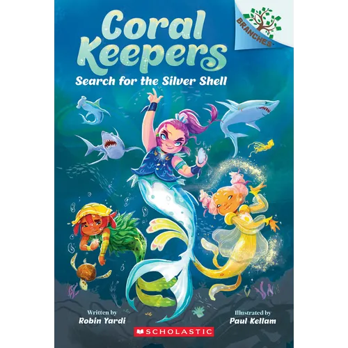 Search for the Silver Shell: A Branches Book (Coral Keepers #1): Volume 1