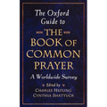 The Oxford Guide to the Book of Common Prayer: A Worldwide Survey