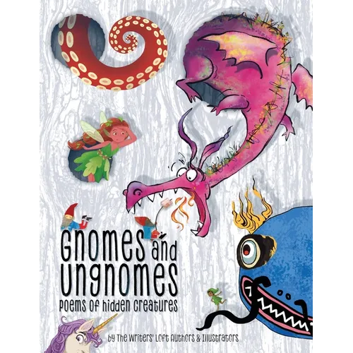 Gnomes & Ungnomes: Poems of Hidden Creatures