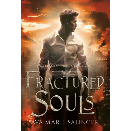 Fractured Souls (Fallen Messengers Book 1)