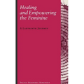 Healing and Empowering the Feminine: A Labyrinth Journey
