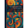 The Enjoyment and Use of Color