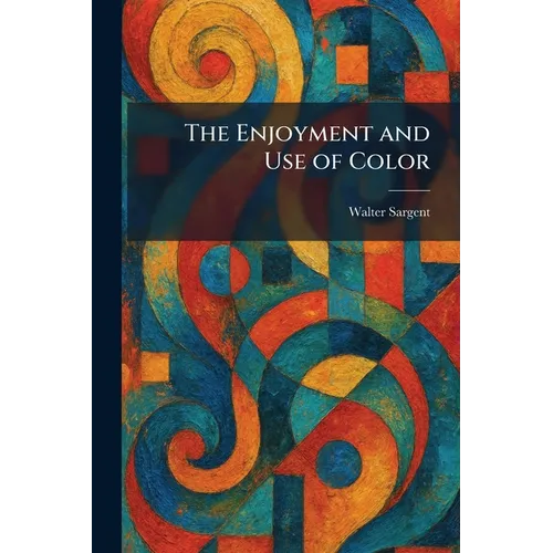The Enjoyment and Use of Color
