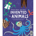 Invented by Animals: Meet the Creatures Who Inspired Our Everyday Technology