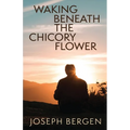 Waking Beneath the Chicory Flower