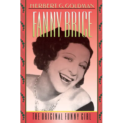 Fanny Brice: The Original Funny Girl