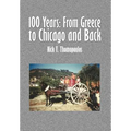 100 Years: From Greece to Chicago and Back