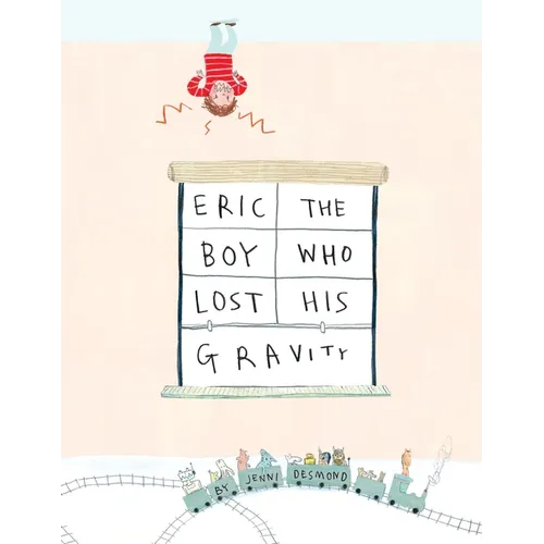 Eric, The Boy Who Lost His Gravity