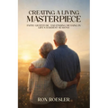 Creating a Living Masterpiece: Faith, Gratitude, and Finding Meaning in Life's Hardest Seasons