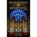 Recollections & Reflections Volume 1