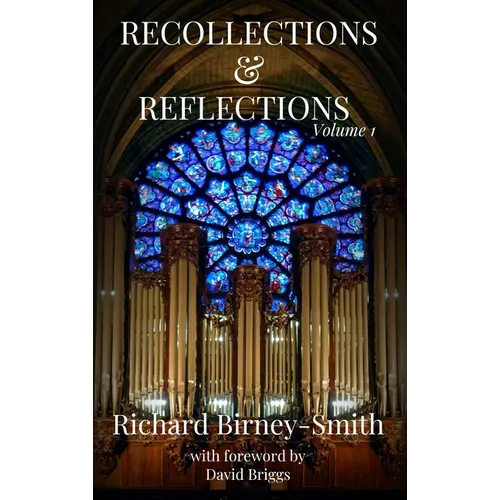 Recollections & Reflections Volume 1
