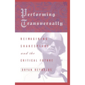 Performing Transversally: Reimagining Shakespeare and the Critical Future