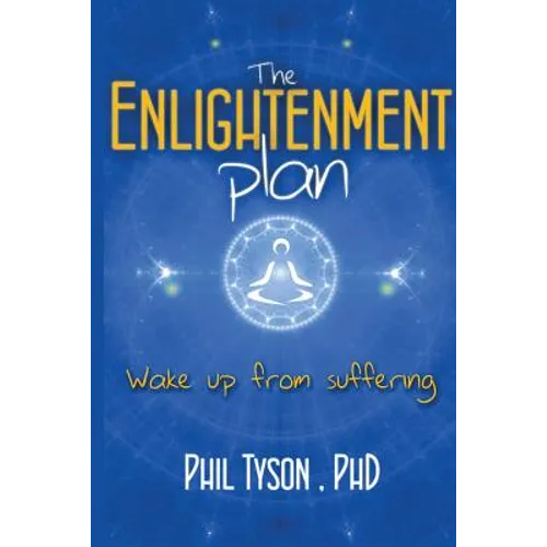 The Enlightenment Plan: Beat Stress, Anxiety and Depression with CBT, Meditation and Mindfulness - Paperback