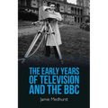 The Early Years of Television and the BBC
