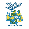 The Writing Workshop: How to Teach Creative Writing Volume 1