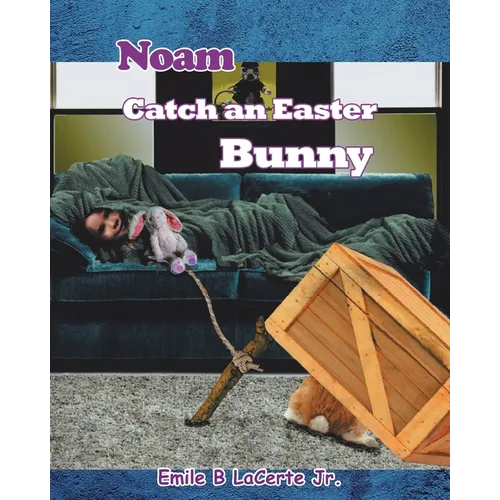 Noam Catch an Easter Bunny