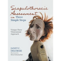 Scapulothoracic Assessment in Three Simple Steps: Unique Three Dimensional Approach