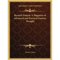 Revised Esoteric A Magazine of Advanced and Practical Esoteric Thought