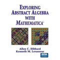 Exploring Abstract Algebra with Mathematica(r)