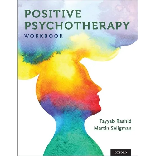 Positive Psychotherapy: Workbook