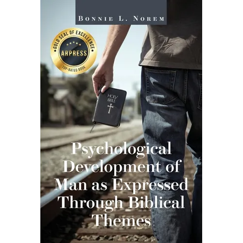 Psychological Development of Man As Expressed Through Biblical Themes