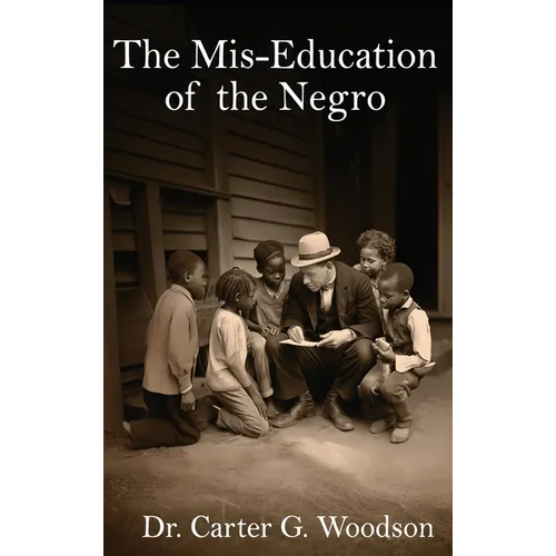 The Mis-Education of the Negro