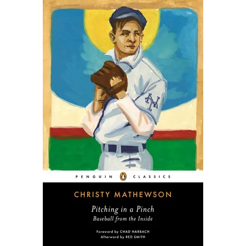 Pitching in a Pinch: Baseball from the Inside