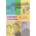 Embedded Generations: Family Life and Social Change in Contemporary China