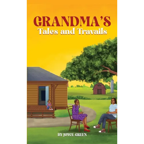 Grandma's Tales and Travails