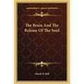 The Brain And The Release Of The Soul