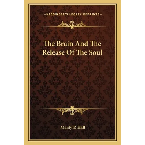 The Brain And The Release Of The Soul