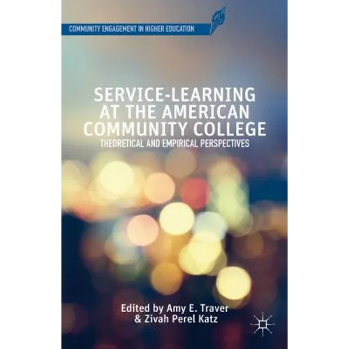 Service-Learning at the American Community College: Theoretical and Empirical Perspectives