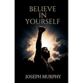 Believe in Yourself