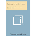 Restitutio in Integrum: An Historical Synopsis and Commentary