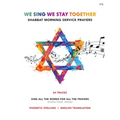 We Sing We Stay Together: Shabbat Morning Service Prayers