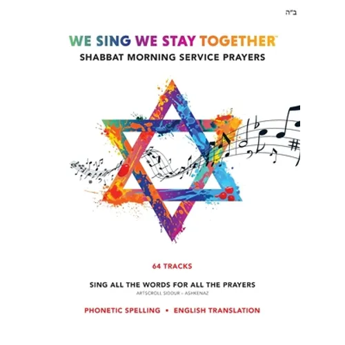We Sing We Stay Together: Shabbat Morning Service Prayers