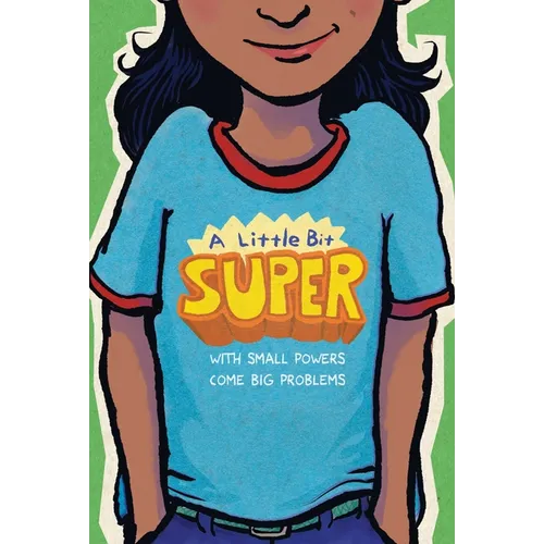 A Little Bit Super: With Small Powers Come Big Problems