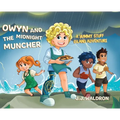 Owyn and the Midnight Muncher: A Yummy Stuff Island Adventure