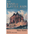 The Land of Little Rain: Facsimile of original 1904 edition