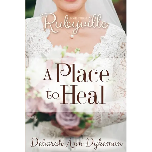 Rubyville: A Place to Heal, Book 3