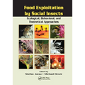 Food Exploitation By Social Insects: Ecological, Behavioral, and Theoretical Approaches
