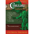 Cthulhu Explains It All: a Dear Cthulhu collection