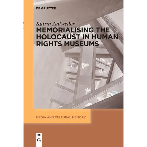 Memorialising the Holocaust in Human Rights Museums