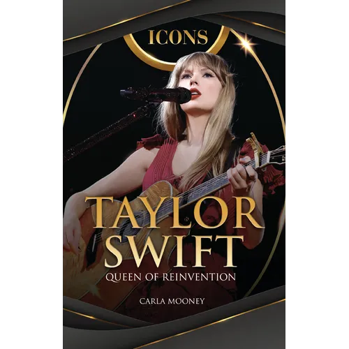 Taylor Swift: Queen of Reinvention
