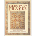 Celtic Daily Prayer: Prayers and Readings from the Northumbria Community