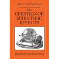 The Creation of Scientific Effects: Heinrich Hertz and Electric Waves