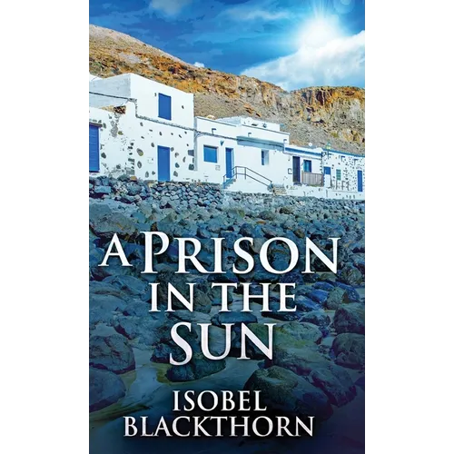 A Prison In The Sun