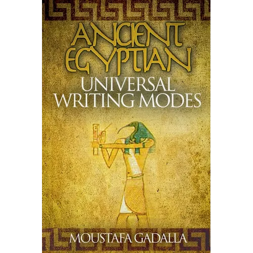 Ancient Egyptian Universal Writing Modes