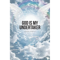 God Is My Undertaker