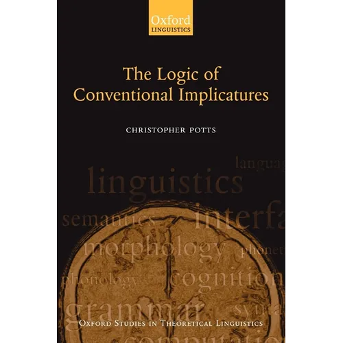 The Logic of Conventional Implicatures